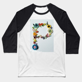 Printed Paper quilling Art. Flower letter. Handmade Baseball T-Shirt